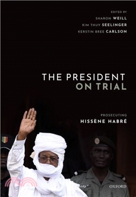 The President on Trial：Prosecuting Hissene Habre