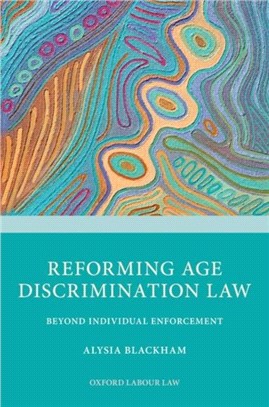 Reforming Age Discrimination Law：Beyond Individual Enforcement