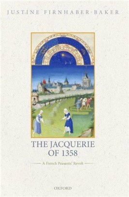 The Jacquerie of 1358：A French Peasants' Revolt