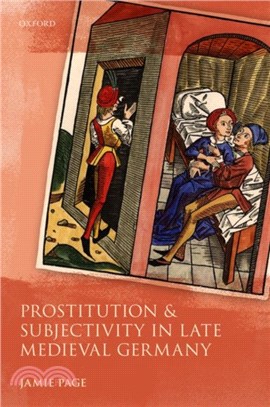 Prostitution and Subjectivity in Late Medieval Germany