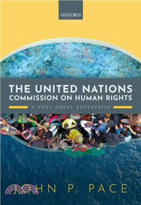 The United Nations Commission on Human Rights：'A Very Great Enterprise'