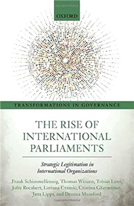 The Rise of International Parliaments：Strategic Legitimation in International Organizations