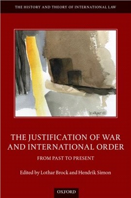 The Justification of War and International Order：From Past to Present