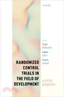 Randomized Control Trials in the Field of Development：A Critical Perspective