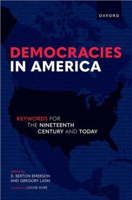 Democracies in America：Keywords for the 19th Century and Today