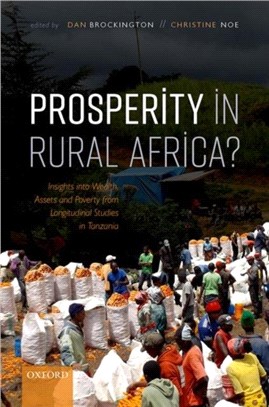 Prosperity in Rural Africa?：Insights into Wealth, Assets, and Poverty from Longitudinal Studies in Tanzania