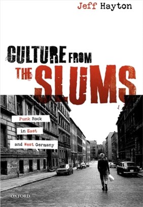 Culture from the Slums：Punk Rock in East and West Germany