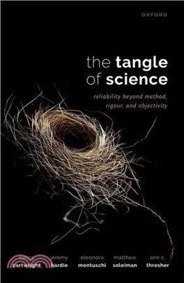 The Tangle of Science：Reliability Beyond Method, Rigour, and Objectivity