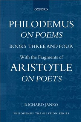 Philodemus, On Poems, Books 3-4：with the fragments of Aristotle, On Poets