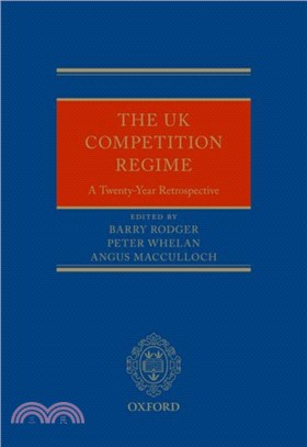 The UK Competition Regime：A Twenty-Year Retrospective