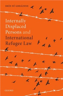 Internally Displaced Persons and International Refugee Law