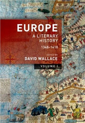 Europe：Volume 1: A Literary History, 1348-1418
