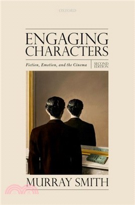 Engaging Characters：Fiction, Emotion, and the Cinema