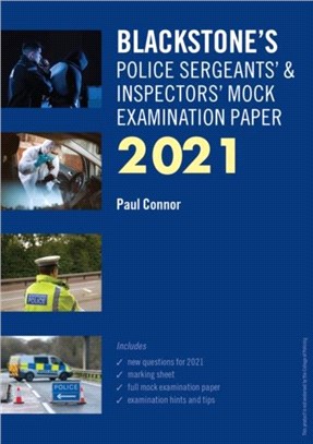 Blackstone's Police Sergeants' and Inspectors' Mock Examination Paper 2021