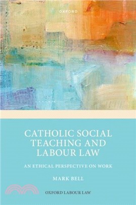 Catholic Social Teaching and Labour Law：An Ethical Perspective on Work