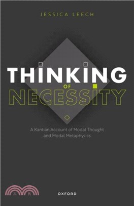 Thinking of Necessity：A Kantian Account of Modal Thought and Modal Metaphysics