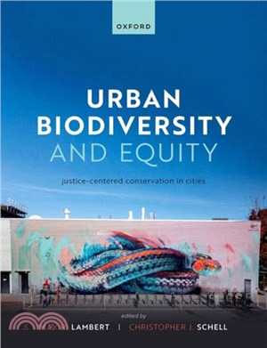 Urban Biodiversity and Equity：Justice-Centered Conservation in Cities