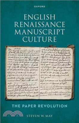 English Renaissance Manuscript Culture：The Paper Revolution
