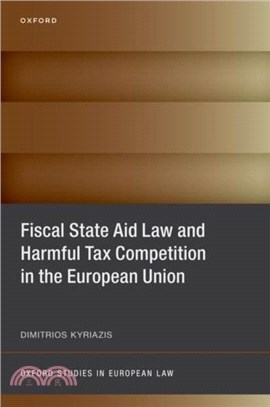 Fiscal State Aid Law and Harmful Tax Competition in the European Union