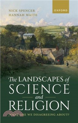 The Landscapes of Science and Religion：What Are We Disagreeing About?