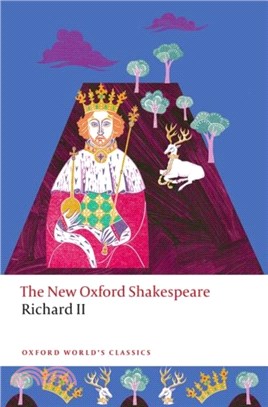 Richard II：The New Oxford Shakespeare