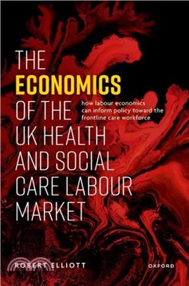 The Economics of the UK Health and Social Care Labour Market