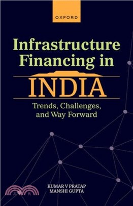 Infrastructure Financing in India：Trends, Challenges, and Way Forward