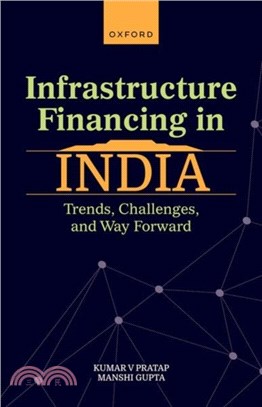 Infrastructure Financing in India：Trends, Challenges, and Way Forward