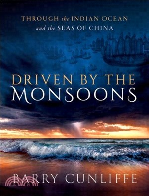 Driven by the Monsoons：Through the Indian Ocean and the Seas of China