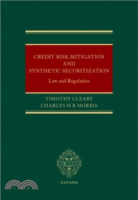 Credit Risk Mitigation and Synthetic Securitization：Law and Regulation