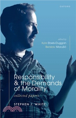 Responsibility and the Demands of Morality：Collected Papers