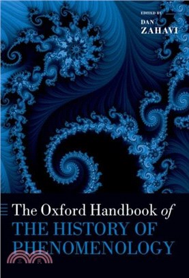 The Oxford Handbook of the History of Phenomenology