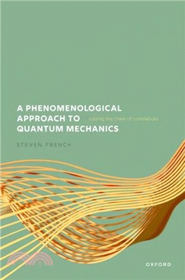 A Phenomenological Approach to Quantum Mechanics：Cutting the Chain of Correlations