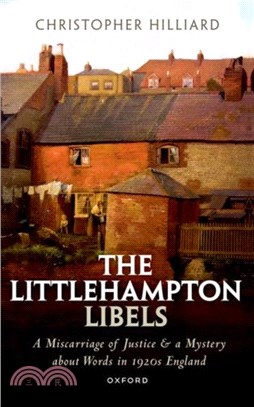 The Littlehampton Libels：A Miscarriage of Justice and a Mystery about Words in 1920s England