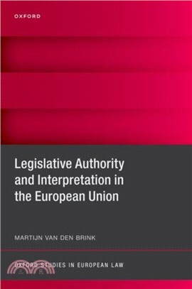 Legislative Authority and Interpretation in the European Union