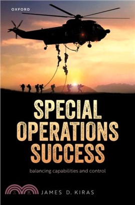 Special Operations Success：Balancing Capabilities and Control