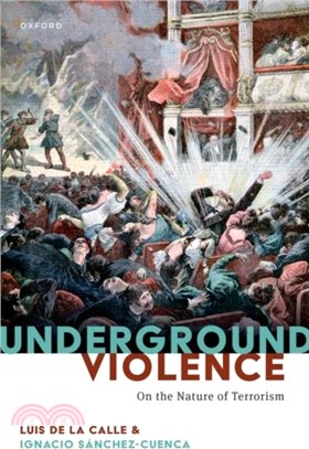 Underground Violence：On the Nature of Terrorism