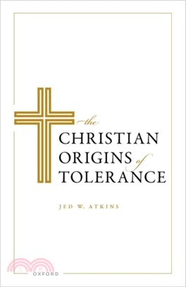 The Christian Origins of Tolerance