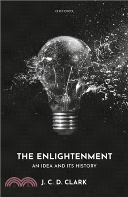 The Enlightenment：An Idea and Its History