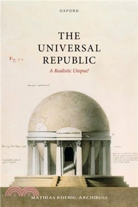 The Universal Republic：A Realistic Utopia?