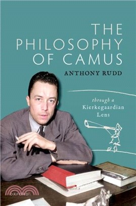 The Philosophy of Camus：Through a Kierkegaardian Lens