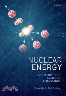 Nuclear Energy：Boom, Bust, and Emerging Renaissance