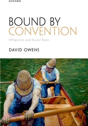 Bound by Convention：Obligation and Social Rules