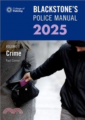 Blackstone's Police Manual Volume 1: Crime 2025