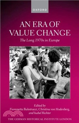 An Era of Value Change：The Long 1970s in Europe