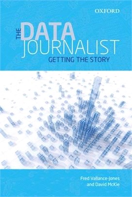 The Data Journalist ─ Getting the Story
