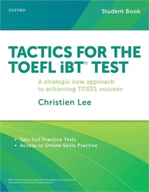 Tactics for the Toefl Ibt Test ― A Strategic New Approach for Achieving Toefl Success