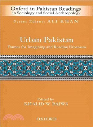 Urban Pakistan ― Frames for Reading and Imagining Urbanism