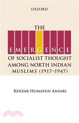 The Emergence of Socialist Thought Among North Indian Muslims ─ (1917-1947)