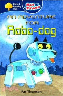 Oxford Reading Tree: All Stars (Able Infant Readers): Level 10 : An adventure For Robo-Dog